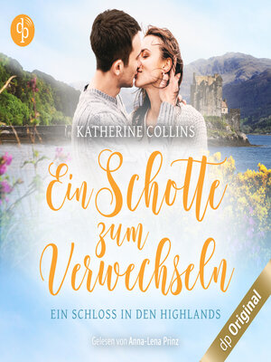 cover image of Ein Schotte zum Verwechseln--Ein Schloss in den Highlands-Reihe, Band 1 (Ungekürzt)
